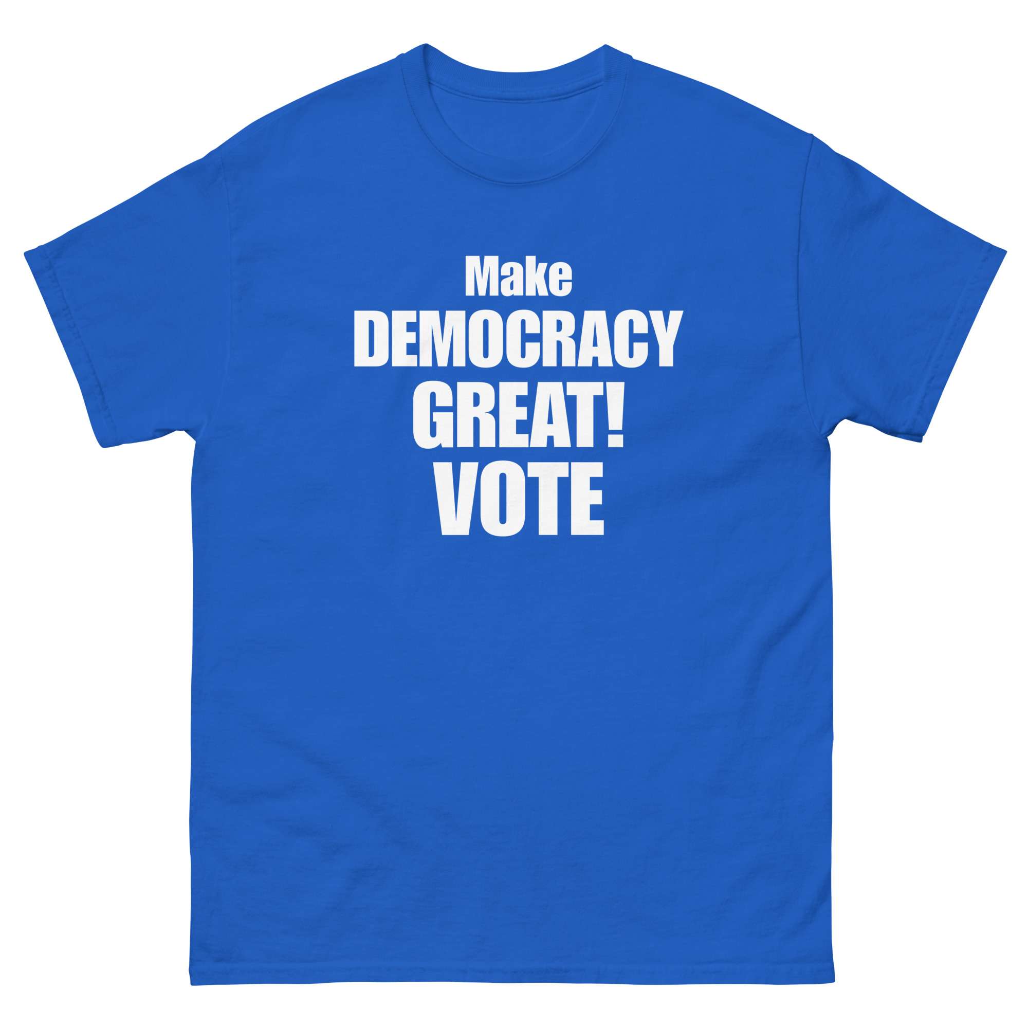 Make Democracy Great Tee 1 Make Democracy Great Tee