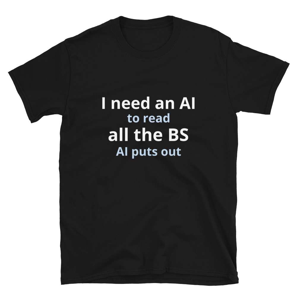 AI BS Tee 2 AI BS Tee - Image 2