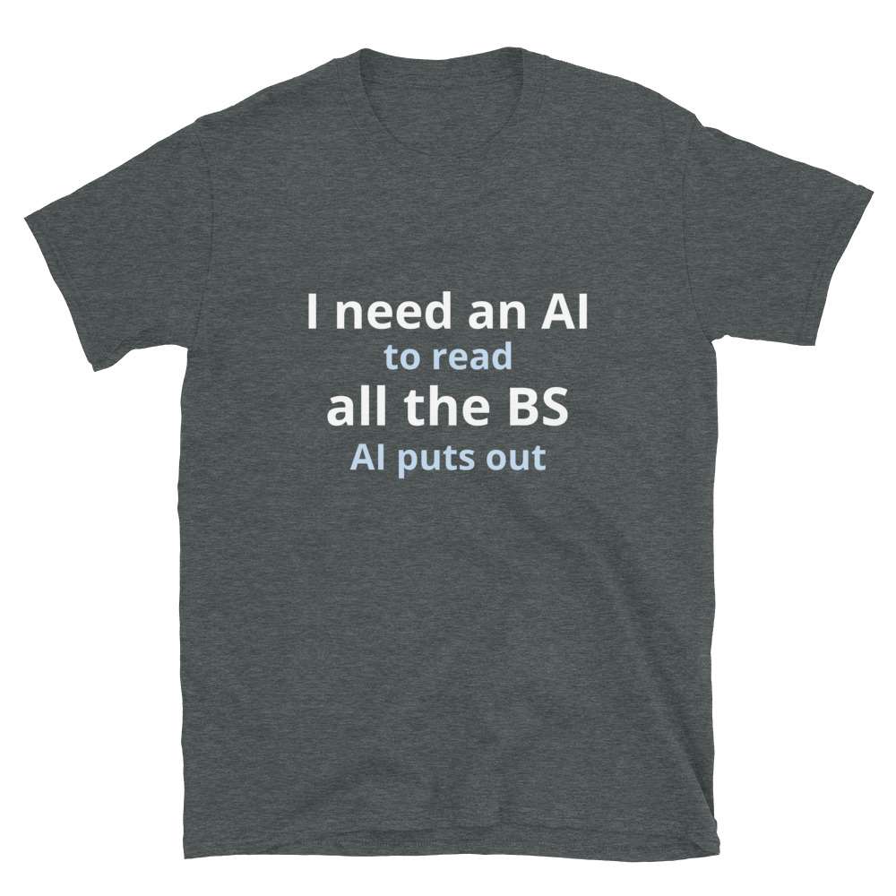 AI BS Tee 1 AI BS Tee