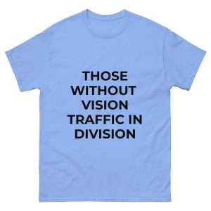 Those without vision T-shirt
