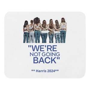 Not Going Back Mouse pad