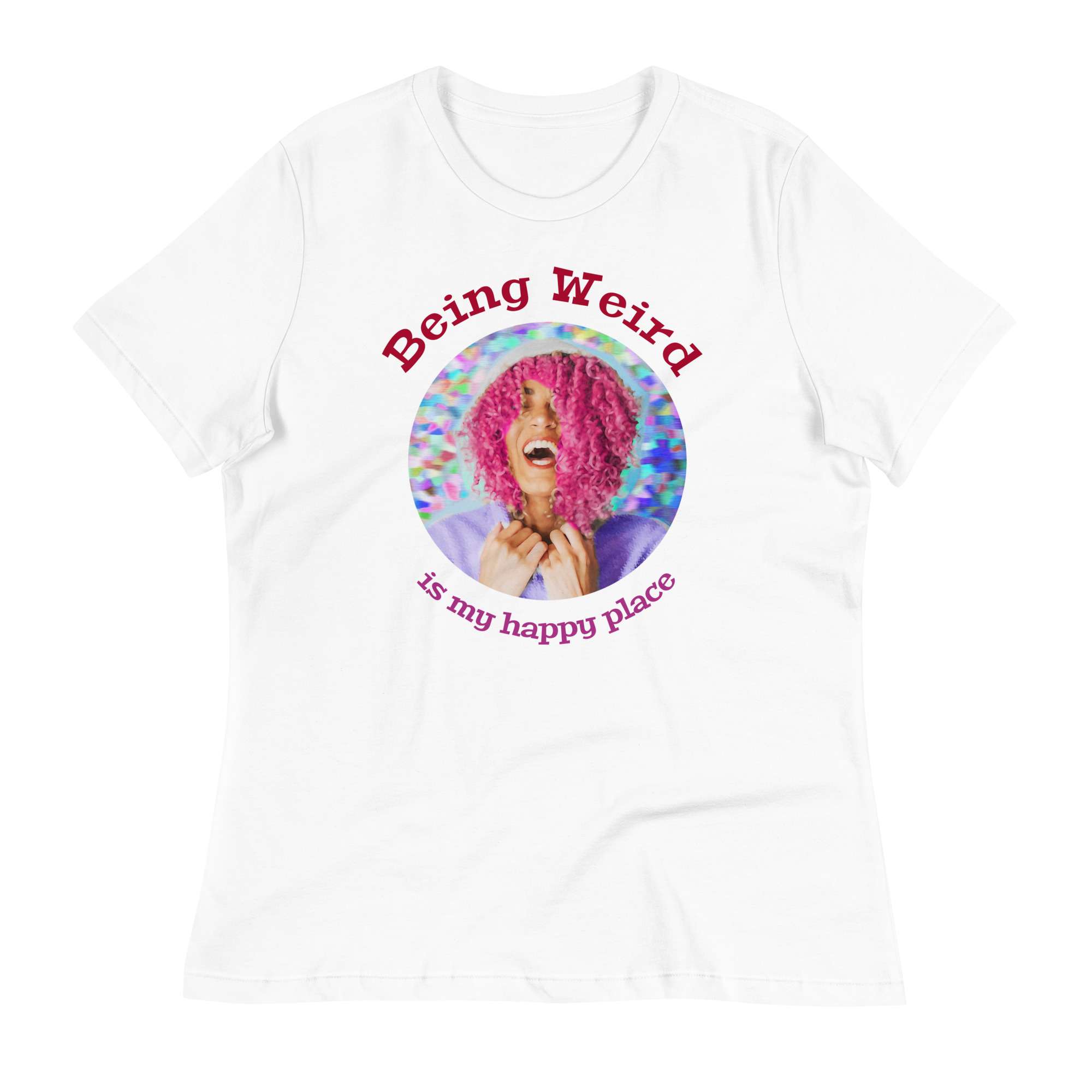 Being Weird Women's T-Shirt 9 Being Weird Women's T-Shirt - Image 9
