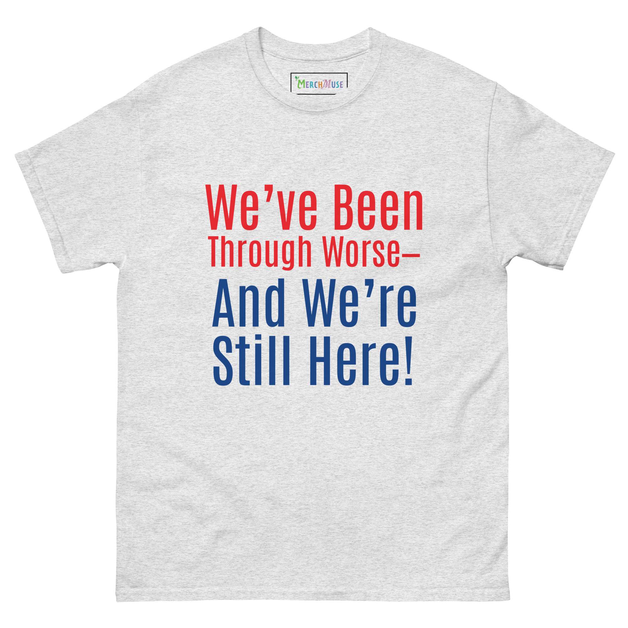 Still Here Tee! 1 Still Here Tee!
