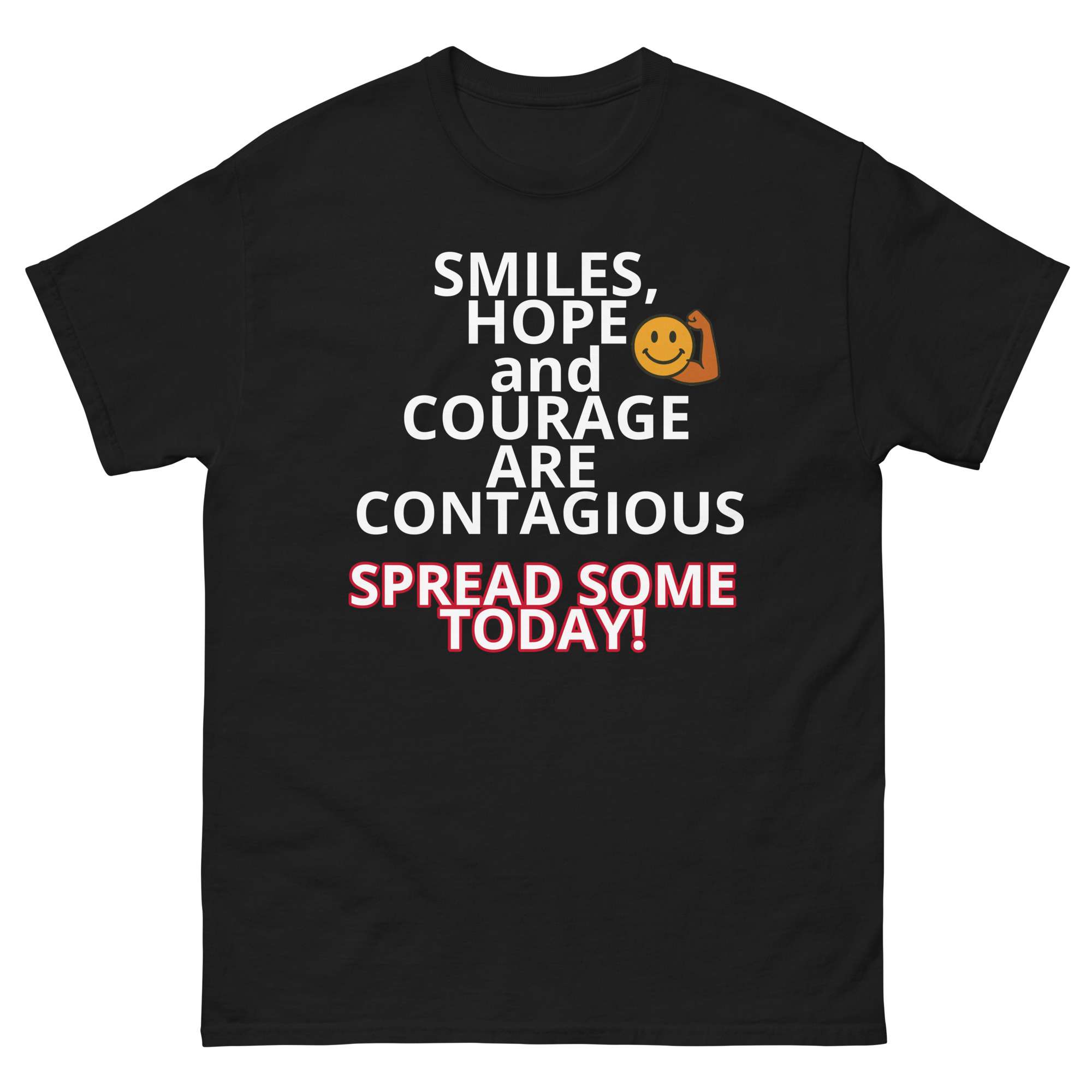 T-Shirt - Smile, Hope and Courage are Contagious 2 T-Shirt - Smile, Hope and Courage are Contagious - Image 2