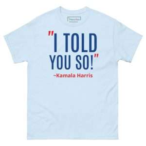 About Us 8 Told You Tee