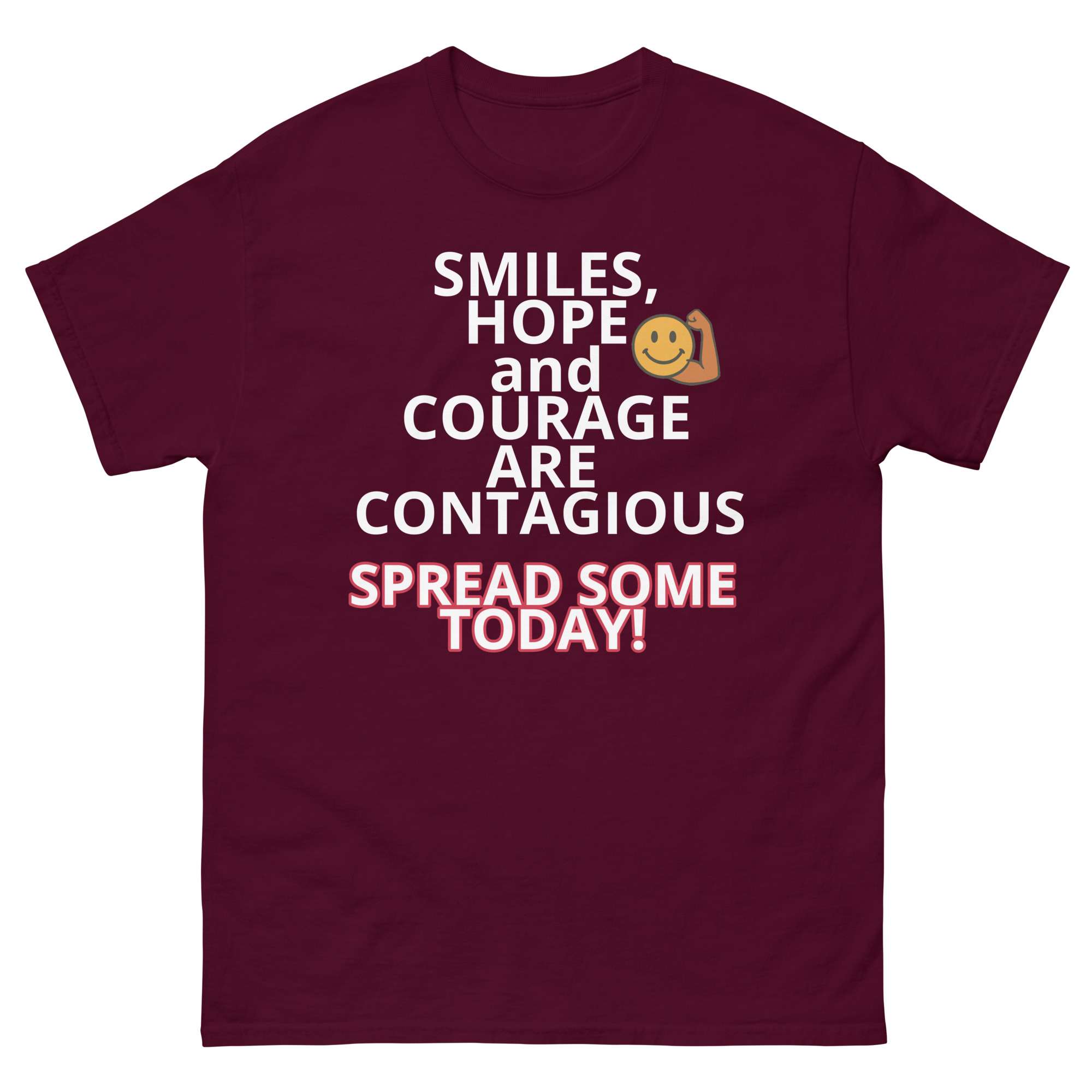 T-Shirt - Smile, Hope and Courage are Contagious 1 T-Shirt - Smile, Hope and Courage are Contagious