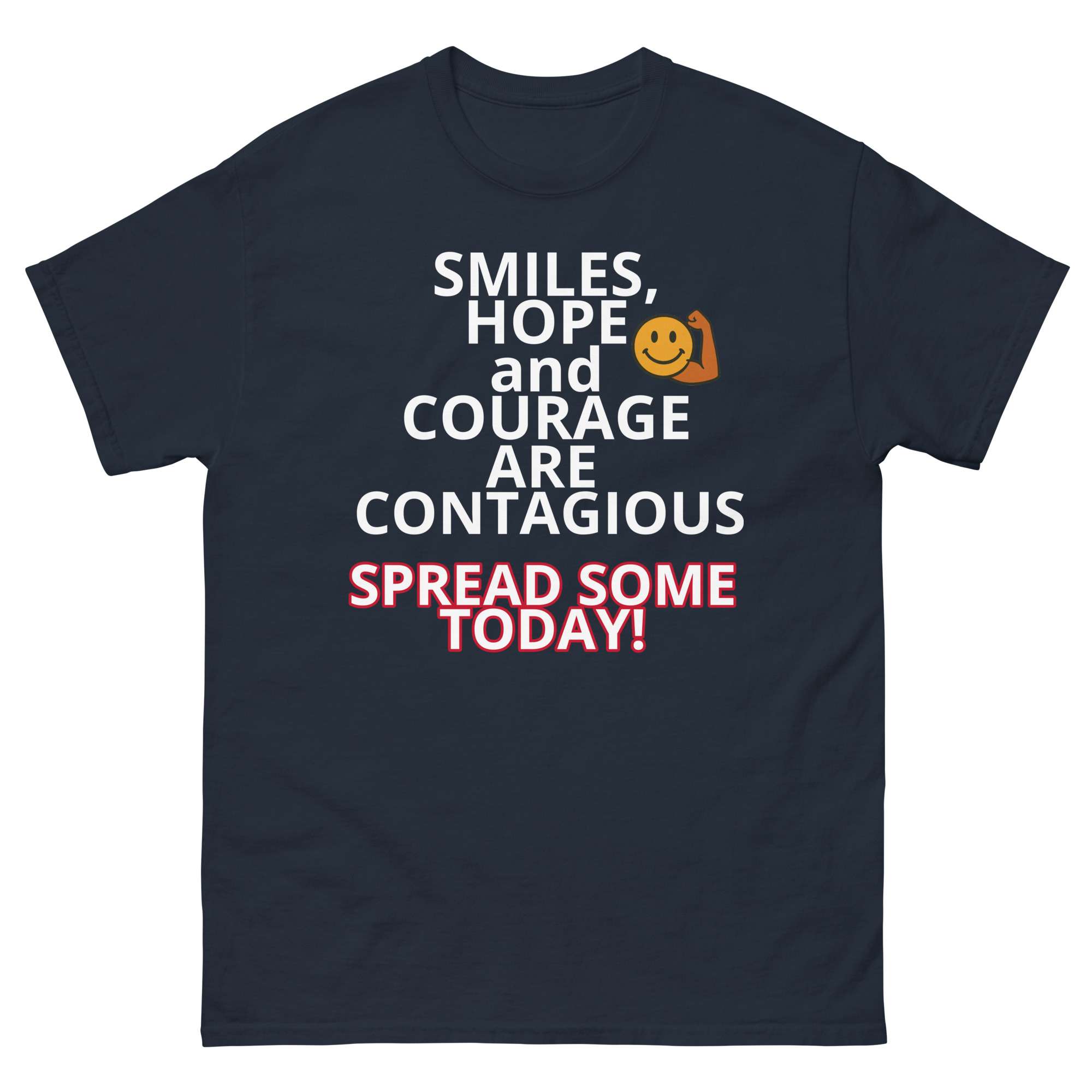 T-Shirt - Smile, Hope and Courage are Contagious 3 T-Shirt - Smile, Hope and Courage are Contagious - Image 3