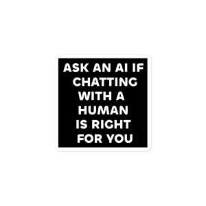 Ask an AI about Chatting with a Human Sticker