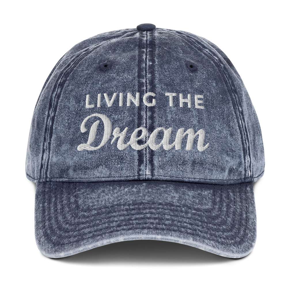Living the Dream Cotton Cap 1 Living the Dream Cotton Cap