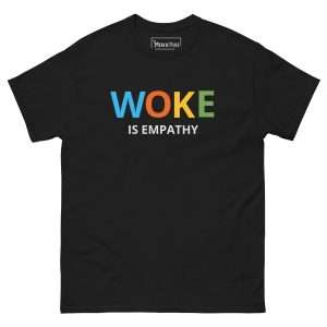 MerchMuse Custom Category Display 3 WOKE Empathy T-Shirt
