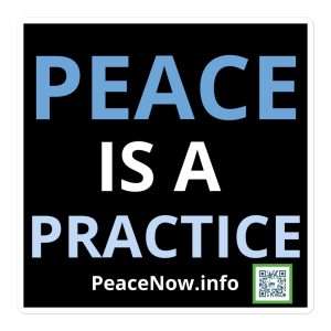 Peace is a Practice Sticker