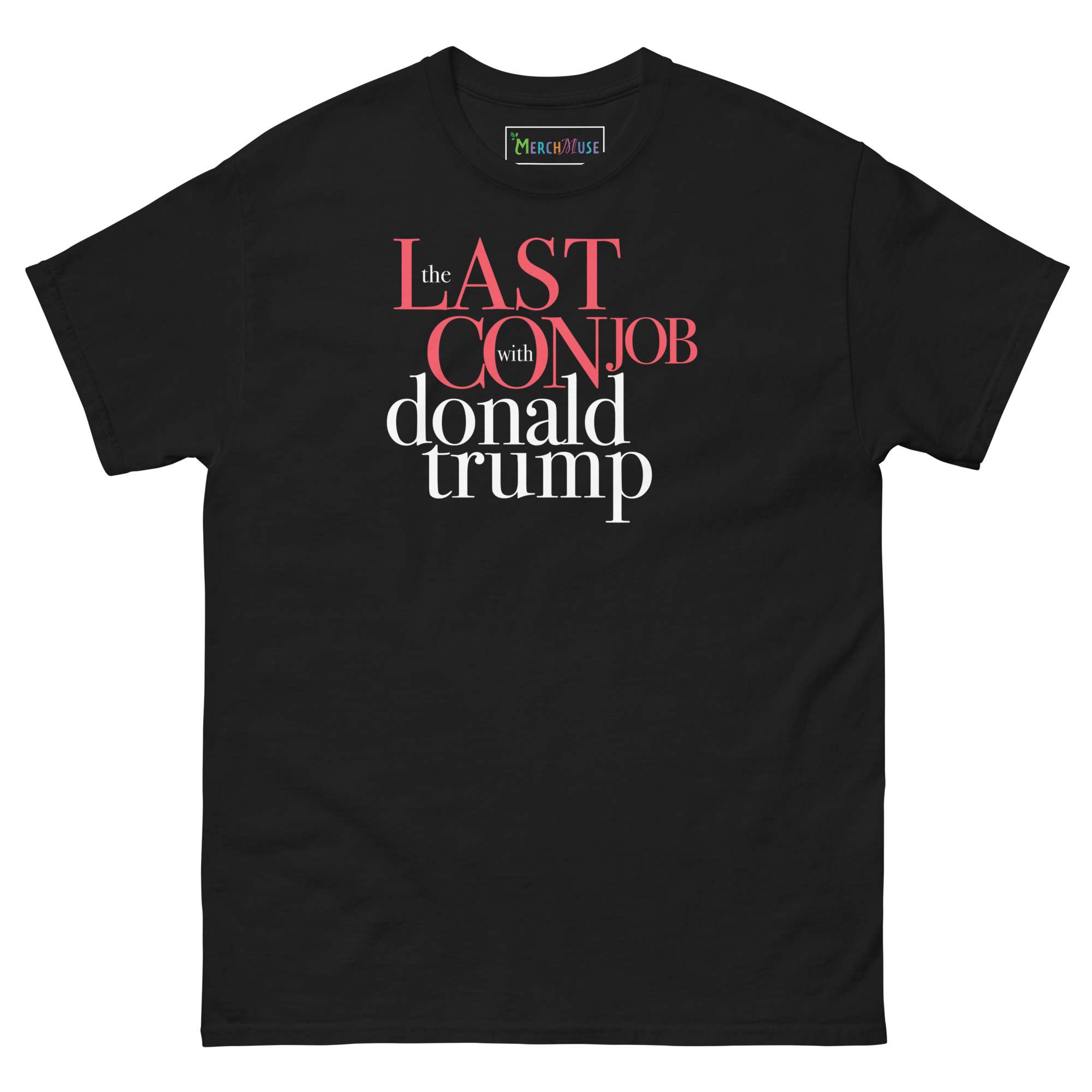 Last Con job T-Shirt 1 Last Con job T-Shirt