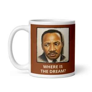 MerchMuse Philosophy 3 MLK Dream Mug