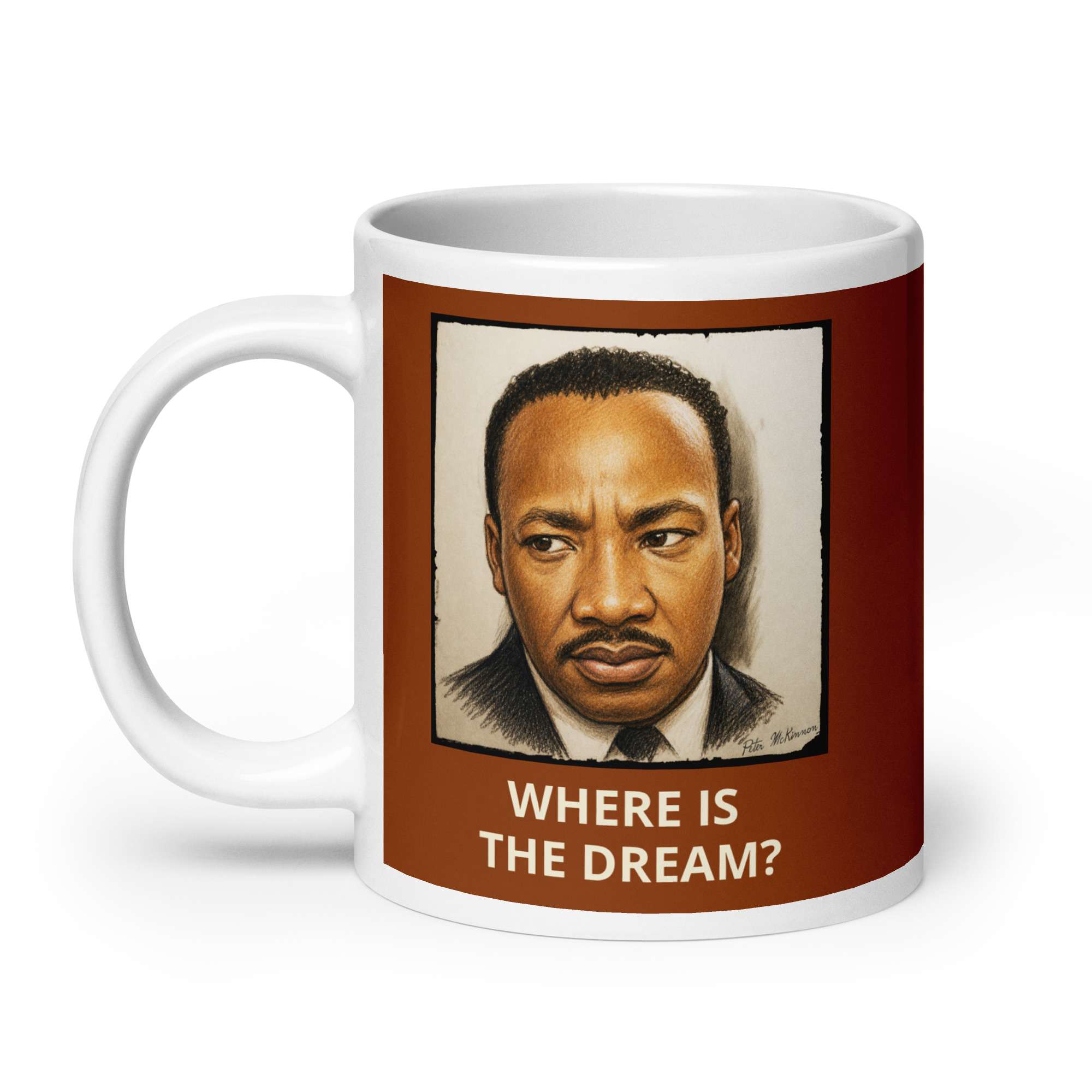 MLK Dream Mug 8 MLK Dream Mug - Image 8