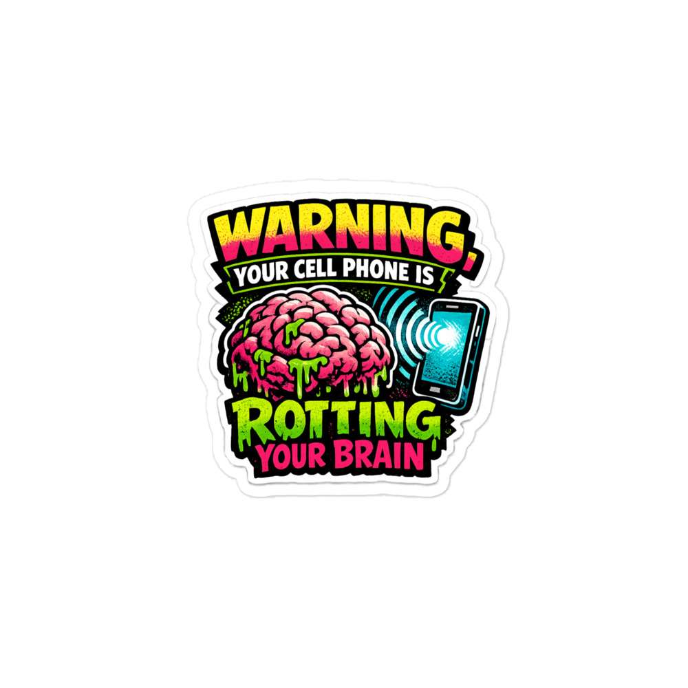 Cell Phone is Rotting Your Brain Sticker - small 2 Cell Phone is Rotting Your Brain Sticker - small - Image 2