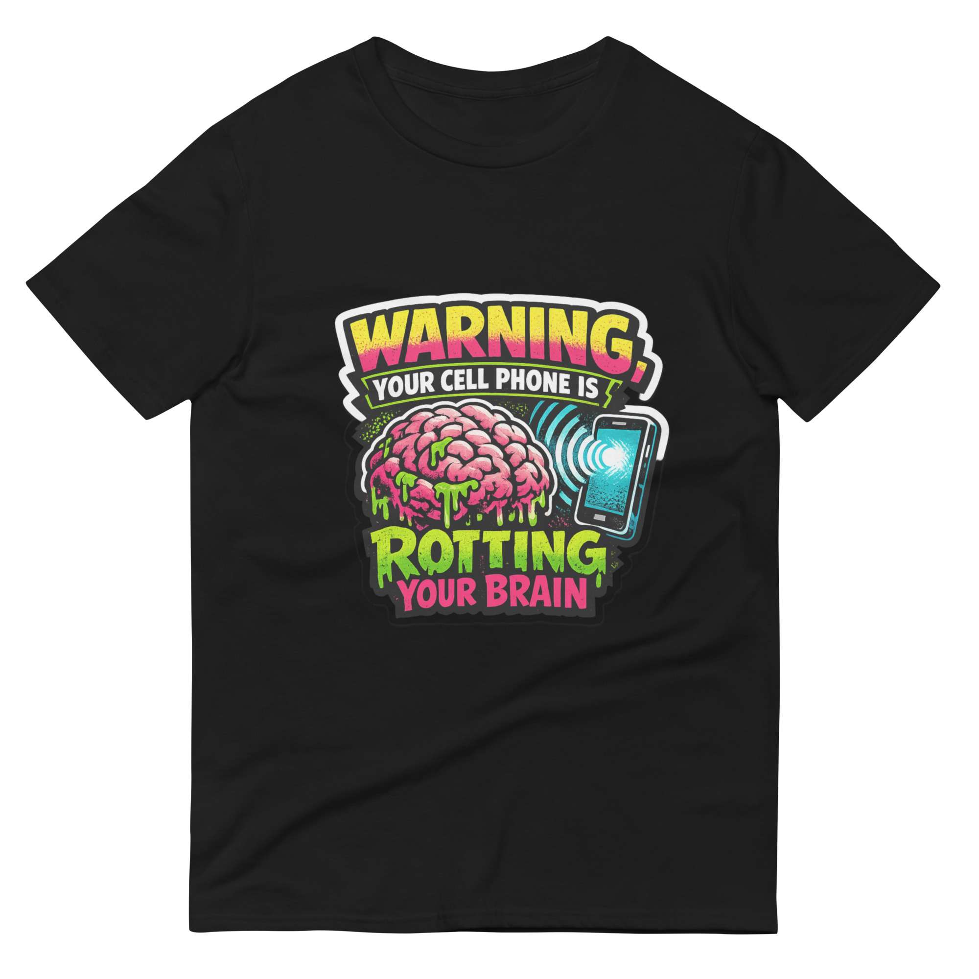 Your Cell Phone is Rotting Your Brain 1 Your Cell Phone is Rotting Your Brain