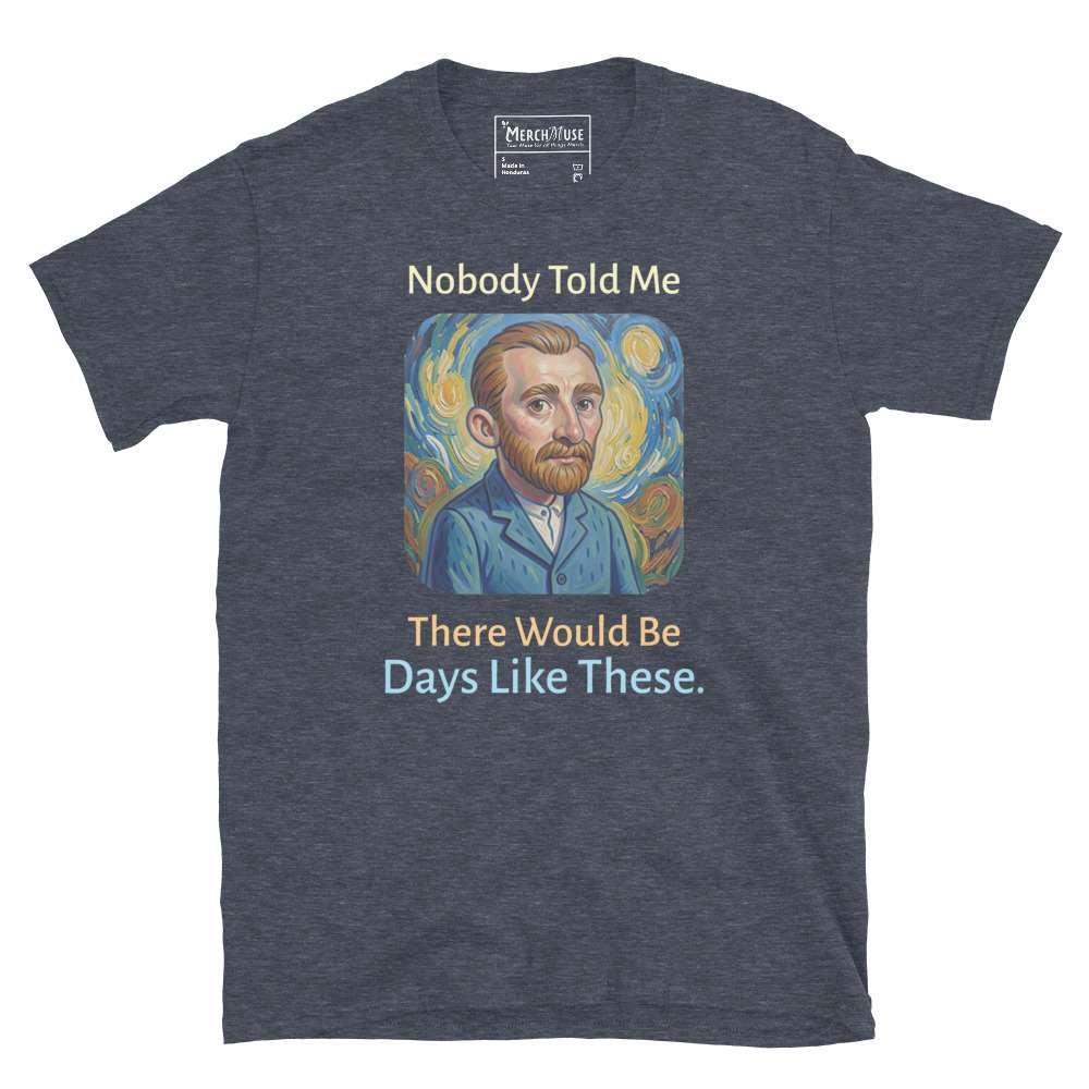 Nobody Told Me T-Shirt 5 Nobody Told Me T-Shirt - Image 5