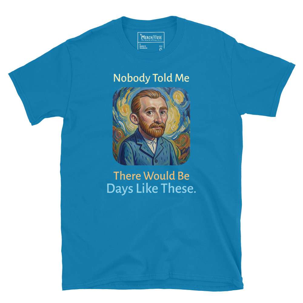 Nobody Told Me T-Shirt 6 Nobody Told Me T-Shirt - Image 6